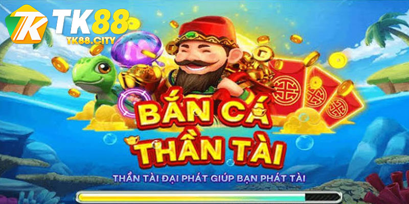Bắn Cá Thần Tài
