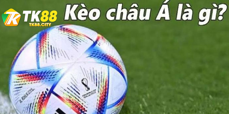 Bản Chất Kèo Châu Á