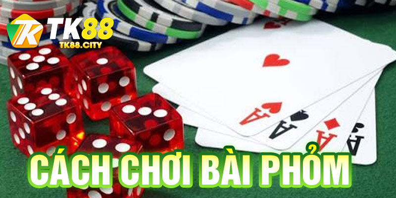 Cách Chơi Bài Phỏm