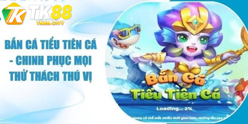 Chiến Thuật Bắn Cá Tiểu Tiên Cá