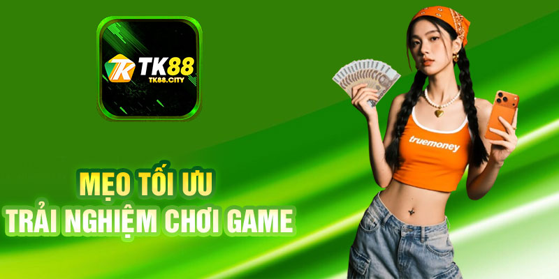 Mẹo Tối Ưu Trải Nghiệm Chơi Game