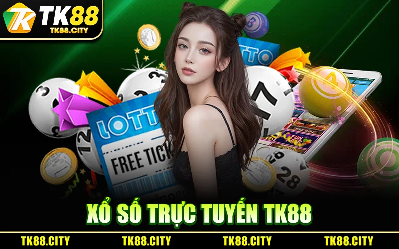 Xổ Số Trực Tuyến TK88